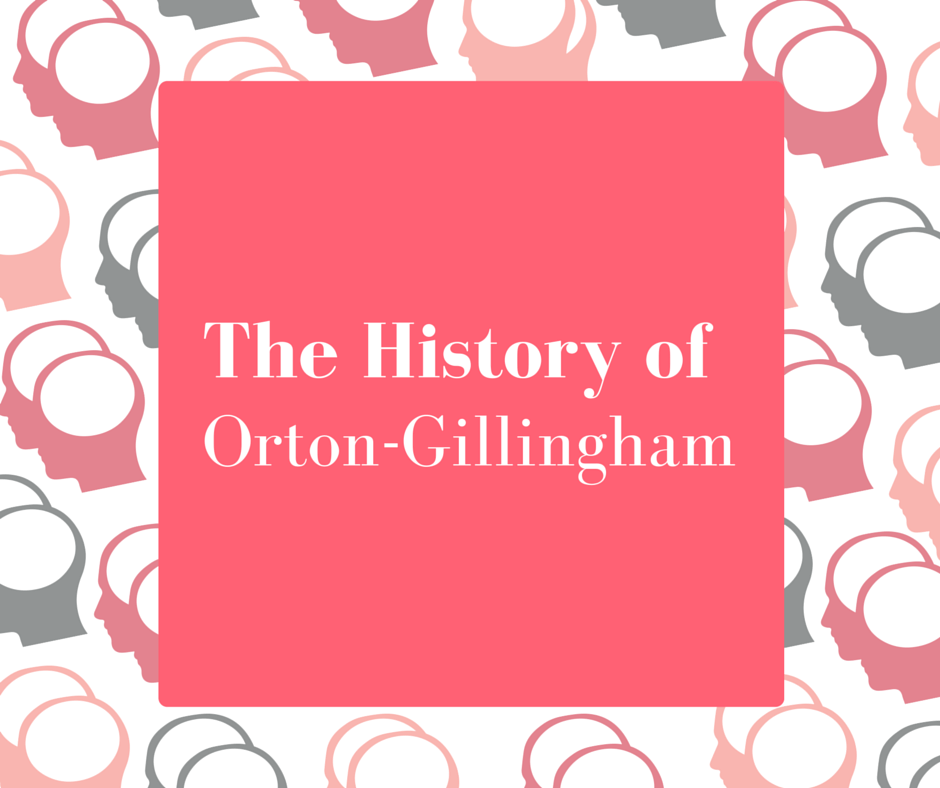 The History of Orton-Gillingham - Lexercise