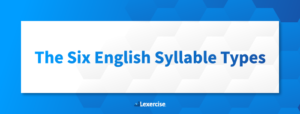 The Six English Syllable Types