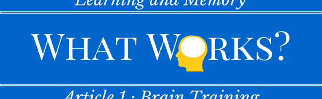 Learning and Memory – What Works? Brain Training