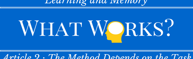 Learning and Memory-What Works? The Method Depends on the Task