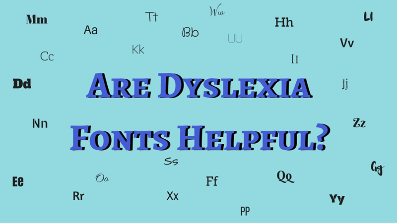 are-dyslexia-fonts-helpful