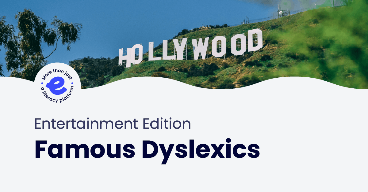 Hollywood sign with text under reading "Entertainment Edition: Famous Dyslexics"