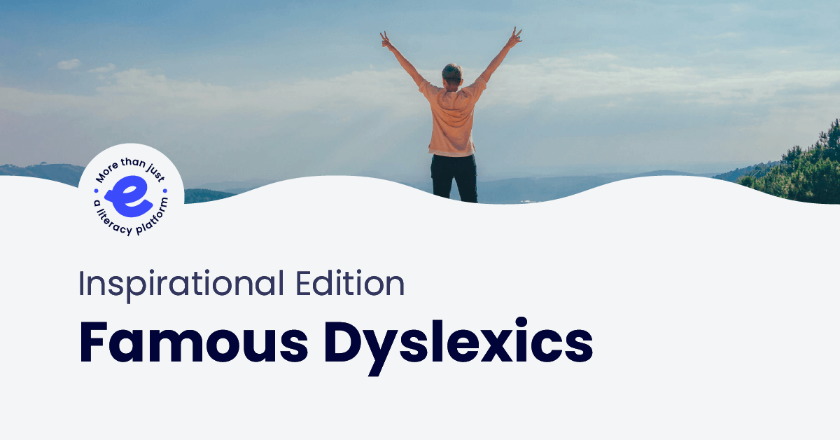 Man with hands above his head with text under him reading "inspirational Edition Famous Dyslexics"